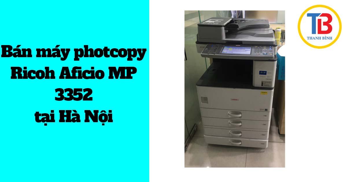 Bán máy photocopy Ricoh Aficio MP 3352 tại Hà Nội