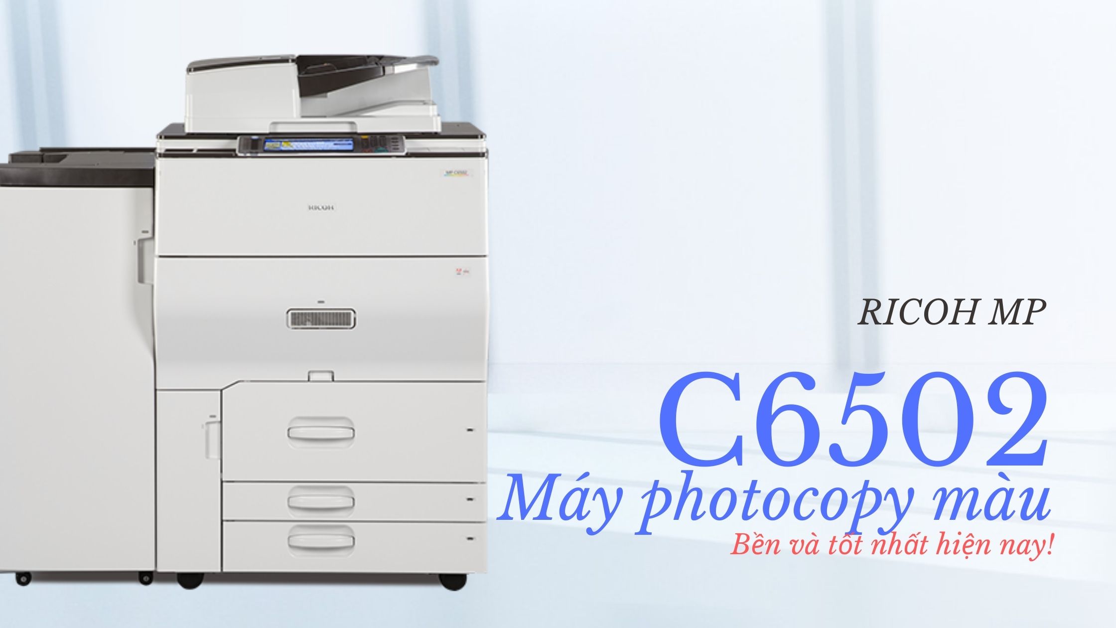 Cho thuê máy Photocopy Ricoh MP C6502